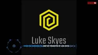 When The Darkness Fell - deep set presented by Luke Skyes (part 3)