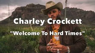 Charley Crockett - Welcome to Hard Times