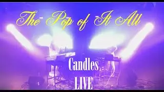 THE POP OF IT ALL - candles - live im Theater unterm Dach, Berlin
