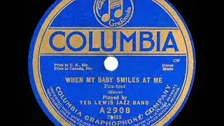 1920 version: Ted Lewis - When My Baby Smiles At Me