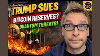Trump Sues JPMorgan, Bitcoin Reserves, Quantum Risks | Crypto News Breakdown #thecryptofather #trump