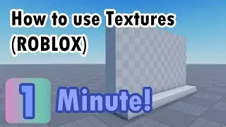 Как использовать текстуры! (ROBLOX STUDIO) (2024)