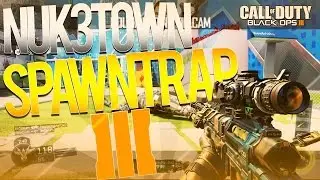 (BO3) NUKETOWN SPAWNTRAP TUTORIAL