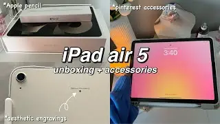 iPad air 5 Starlight 2024 🎀|| Unboxing + Accessories (apple pencil, engravings, case) 🧸☁️✨
