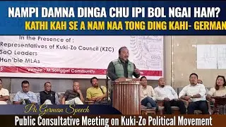 Pu German Houlimna|Nam damna ding ipiham?| Public Consultative Meeting on Kuki-Zo Political Movement