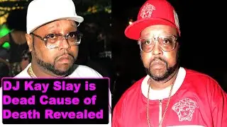 Rip Dj Kay Slay The Real Cause of Death Revealed