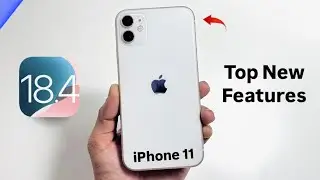 iOS 18.4 Top New Amazing 🤩 Features on iPhone 11