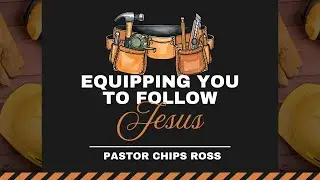 Luke 5:15-26 | Equipping You To Follow Jesus | Pastor Chips Ross | WBC | Fresno, CA