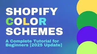 How to Use Color Schemes in Shopify  (2025 Tutorial for Dawn, Horizon & More)