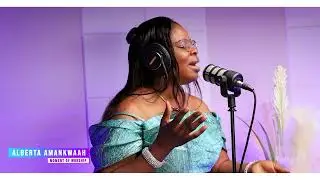 Time with the King (Elshaddai) - Alberta Amankwaah