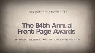The 2021 Front Page Awards &mdash; presented by the Newswomen's Club of New York.