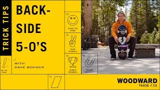 Woodward Trick Tips - How To Backside 5-0 with Dave Bohack