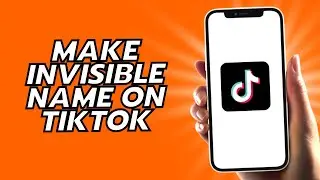 How To Make Invisible Name On TikTok