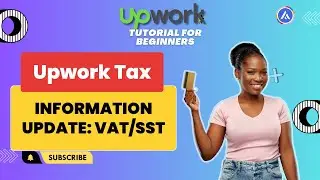 Upwork Tax Information: Upwork VAT/SST -  Latest Changes Explained