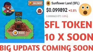 SUNFLOWER LAND UPDATE COMING ...SFL TOKEN PRICE ANALYSIS..#sunflowerland #playtoearn