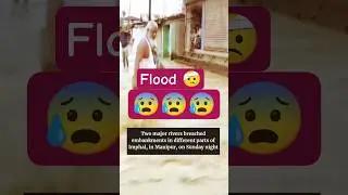 |Flood Manipur|disaster 🤕👀 #floods #villagelife #disaster #thehindu #viral #breakingnews