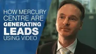 How to Generate Leads Using Video | Mercury Centre