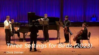 Three Settings for Birds (2023) - Chris Dorner