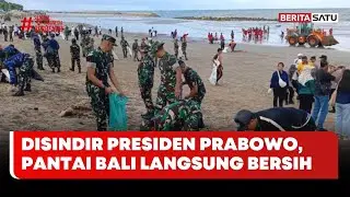 Disindir Presiden Prabowo, Pantai Bali Langsung Bersih #Beritasatu