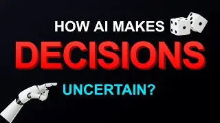 How AI Makes Decisions Under Uncertainty