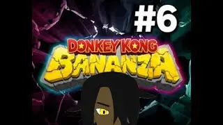 Goin Bananas in DK Bananza part 6