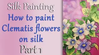 How to paint clematis flowers on silk part 1 (English & Urdu) | Complete flower tutorial