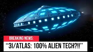 3I/ATLAS &mdash; Эти последние открытия подтвердили существование инопланетных технологий