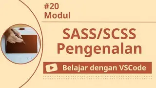 [Belajar dengan VSCode] Pengenalan SASS/SCSS #20 Modul