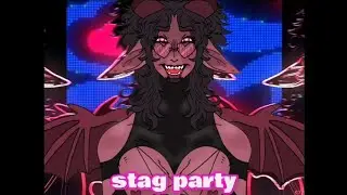 &bull;||STAG PARTY||&bull; {flipaclip}