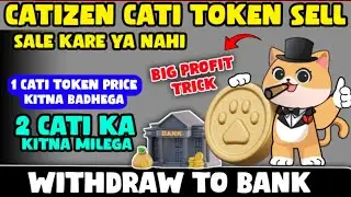 CATI TOKEN SELL | Catizen Airdrop Withdrawal In BANK | Catizen Airdrop | Catizen Token Sell Binance