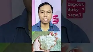 Rice and Oil import duty in Nepal #sorts  #shorts #education #nepal #youtubeshorts #viralvideo