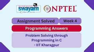 Problem Solving Through Programming In C Week 4 || Programming Answer | #nptel #nptel2025 #myswayam
