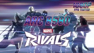 Marvel Rivals | Intel Arc B580 | 1080p Ultra | FPS Test