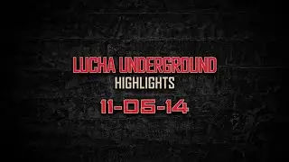 Lucha Underground Highlights: 11/5/14