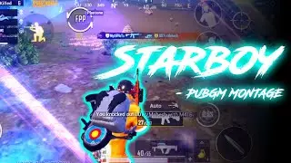 StarBoy || PUBG MOBILE Montage || MytH PlaYs