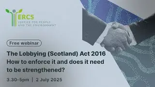 The Lobbying (Scotland) Act 2016: How to enforce it and does it need to be strengthened?