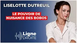 Wokisme : le nouveau luxe des bobos gauchistes - Liselotte Dutreuil