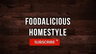 Foodalicious HomeStyle Recipes | Cooking made easy