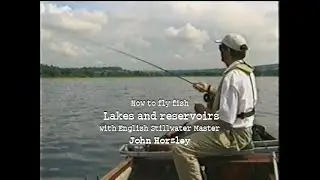 How to fly fish lakes English style with flyfishing legend John Horsley  Unique Stillwater advice.