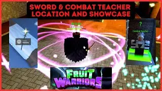 Sword & Combat Teacher Location + Showcase - Fruit Warriors (Roblox)