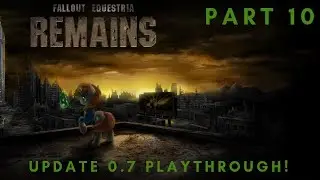 Fallout Equestria Remains 0.7 - New dangerous robot enemies! - Part 10