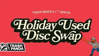 Trash Panda 6th Annual Holiday Disc Swap Boxing With Ian