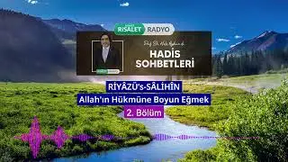 Riyazüs Salihin | Hadis Sohbetleri 206-207-208 | Allah'ın Hükmüne Boyun Eğmek 1-2-3. Bölüm