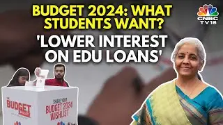 Budget Expectations | Cheaper Student Loans, More Jobs | Budget Ballot | N18V | CNBC TV18