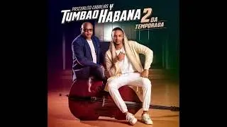 Pascualito Cabrejas y Tumbao Habana ft. El Noro  - Que No Se Te Olvidó (2022)