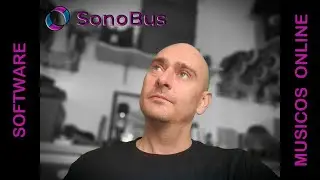 SONOBUS Parte I - CONECTAR CON UNA JAM SESSION ONLINE DESDE CASA - ENSAYOS - CONCIERTOS ONLINE