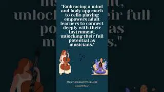 Why You Should Practice Cello with a Mind & Body Approach