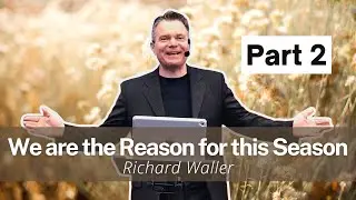 We are the Reason for this Season EP2 - Richard Waller Tree of Life Church Service Christianity 101