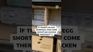 If there's an egg shortage, how come there's no chicken shortage?