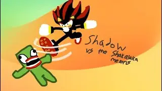 Shadow Kills The Shakalaka Melons (Sorry For Making This Video Short)